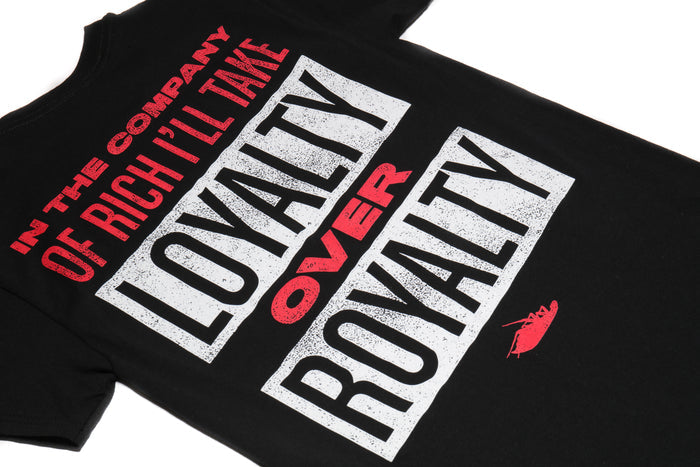 Loyalty Over Royalty T-Shirt