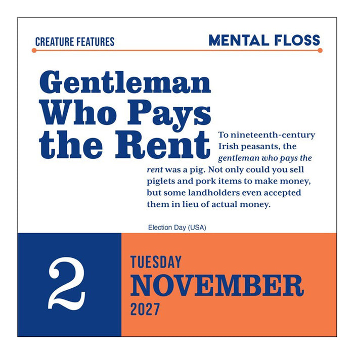 A square graphic design for a novelty sticker or print titled 'Gentleman Who Pays the Rent' under the 'Mental Floss' series. The design features a white top section with blue text, a blue header bar with 'CREATURE FEATURES', and a bottom section split into blue and orange blocks displaying '2', 'TUESDAY', 'NOVEMBER', and '2027'.